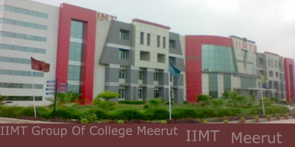 IIMT Group Of Colleges Meerut, IIMT Meerut MBA, IIMT Fees