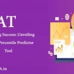 Navigating Success: Unveiling the CAT Percentile Predictor Tool